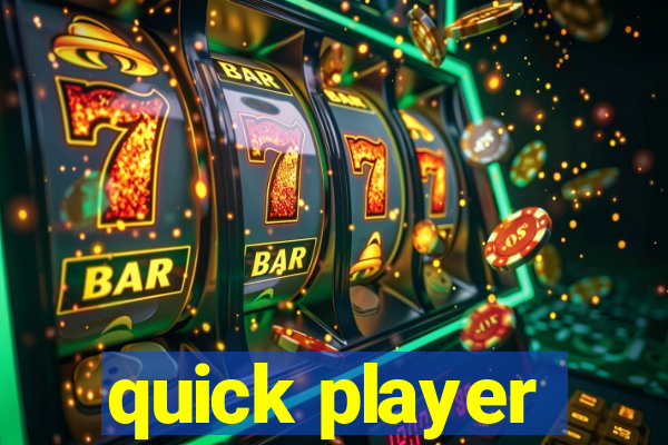 quick player